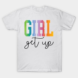 Girl Get Up Again T-Shirt